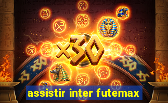 assistir inter futemax